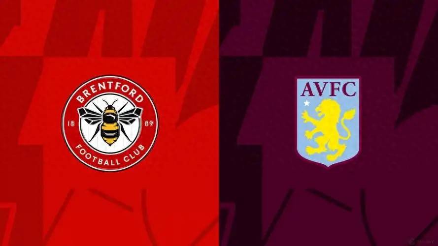 CCTV5直播(bō)布伦特福德vs阿斯顿维拉：维拉反(fǎn)客为主 力擒小蜜蜂(fēng)